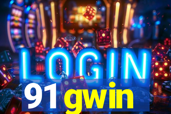 91 gwin